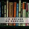 I'd rather be reading