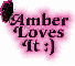 Amber Loves It
