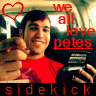 We All <3 Pete's SideKick