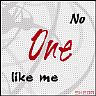 No one like me