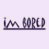 Bored/Hyper
