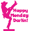 Happy Monday Darlin