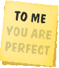 TO ME YOU ARE PERFECT