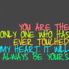 You're the only one