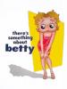 Betty Boop "There'sSomethingAboutBetty"