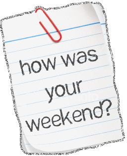How was the weekend. Картинка "and how was your Day?". How was your last weekend. How was your weekend ответ.