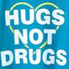 Hugs Not Drugs <3