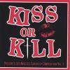 kiss or kill