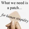 the stupid patch