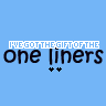 The Gift Of One Liners-