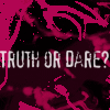 truth or dare?