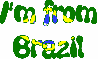 I'm from Brazil