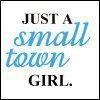 A Small Town Girl