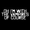 I'm With the Vampires
