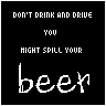 dont drink and drive