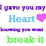 I gave you my heart...