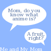 Parents && Anime -__-