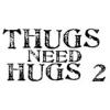 Thugs Need Hugs 2