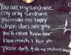 You are my sunshinee