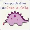 even dinos like coke