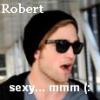 Robert so sexy !! x33