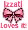 Izzati Loves it!