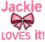 Jackie Loves it! (requested)