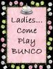 ladies come play bunco