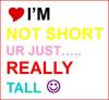 Im not short