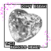 Don't break this fragile heart