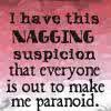 nagging suspicion