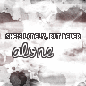 lonely bout not alone
