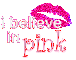 I believe in pink