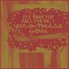 fall for me