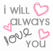 i will allways love you =o