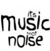 its music not noise!