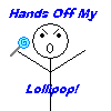 Hands Off My Lollipop