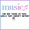 Music is the one thing......