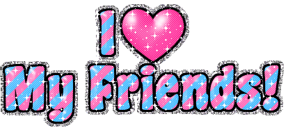 I Love My Friends!