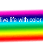 live life in color!