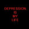 depression is my life