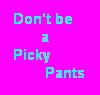 Picky Pants