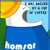 Raised by a cup of coffee