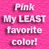 Pink Is My Least Fav