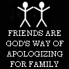 Friends are Gods Way
