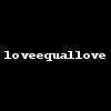 love-equal-love