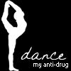 dance, my anti drug