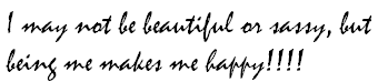 Quote - Not Beautiful or sasy