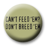Can't feed 'em?