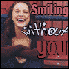 smiling without you